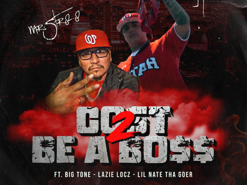 Cost 2 Be A Bo$$ (feat. Big Tone, Lazie Locz & Lil Nate Tha Goer) (Single)