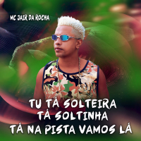 Tu Tá Solteira Tá Soltinha Tá na Pista Vamos Lá (Single)