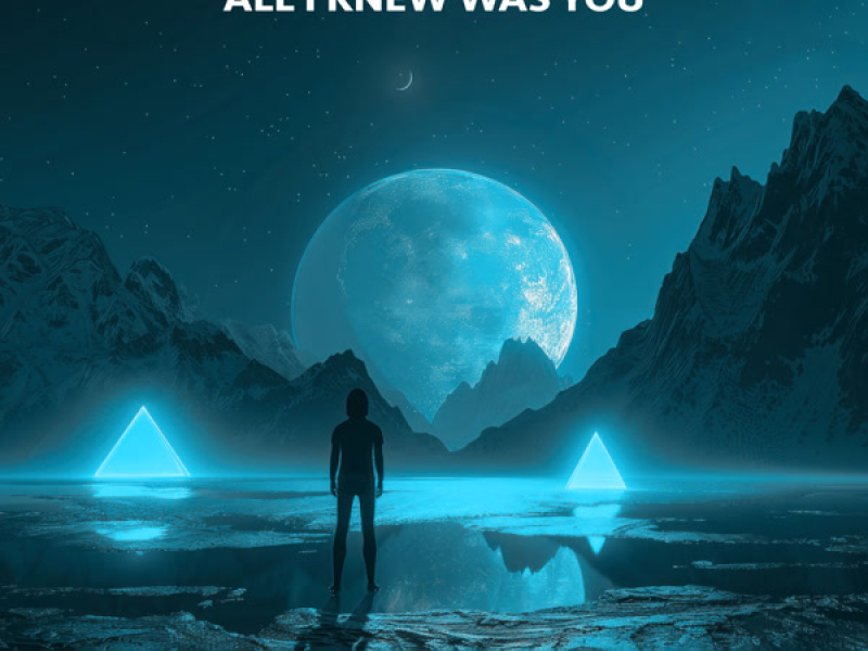 All I Knew Was You (Single)