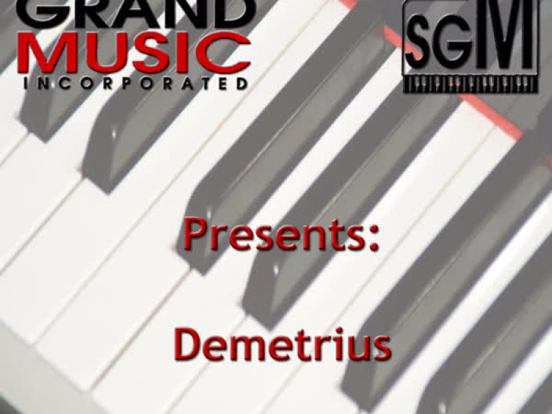 Simply Grand Music Presents: Demetrius