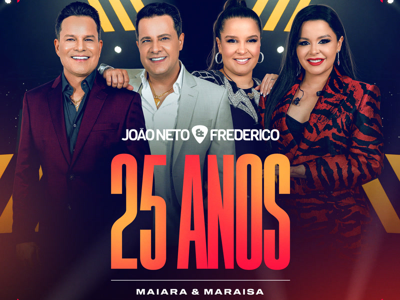 João Neto & Frederico 25 Anos Ao Vivo (Maiara & Maraisa) (Single)