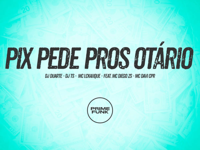 Pix Pede Pros Otário (Single)
