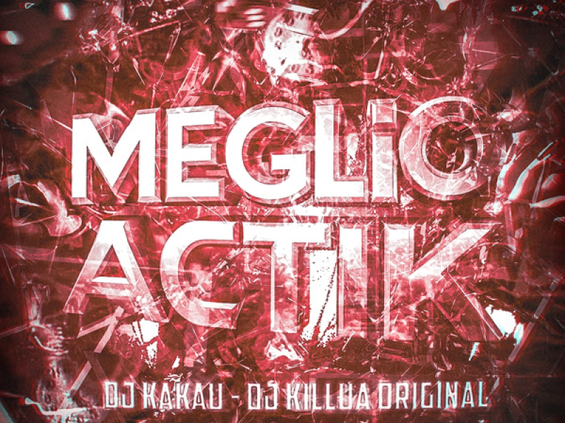MEGLIO ACTIK (Single)
