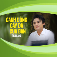 Cánh Đồng Cây Da Của Bạn (Single)