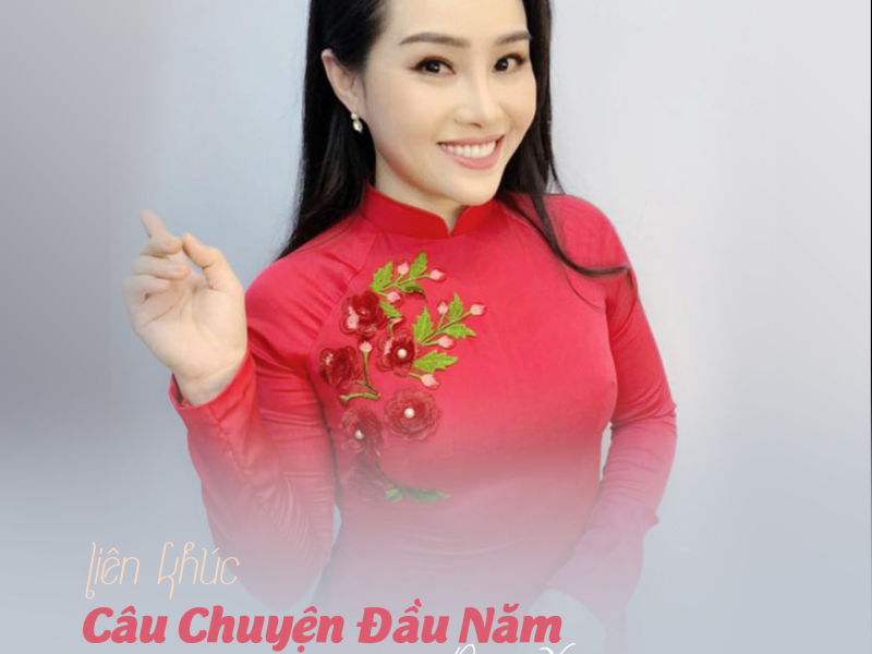 Liên Khúc Câu Chuyện Đầu Năm - Ước Nguyện Đầu Xuân (Single)