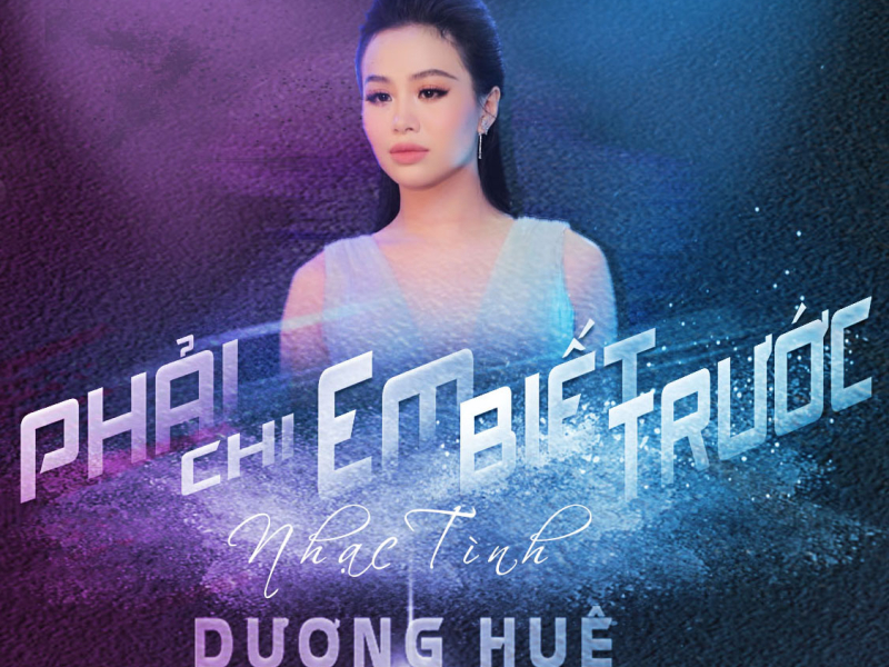 Phải Chi Em Biết Trước! (Single)