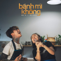 Bánh Mì Không (Single)