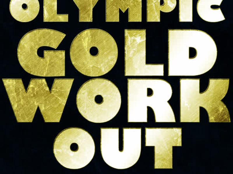 Olympic Gold Workout: 50 Hit Workout Songs