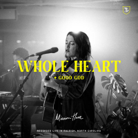Whole Heart / Good God (Live) (Single)