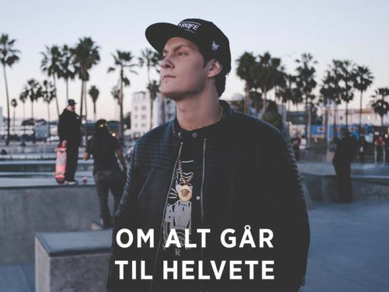 Om Alt Går Til Helvete (Single)