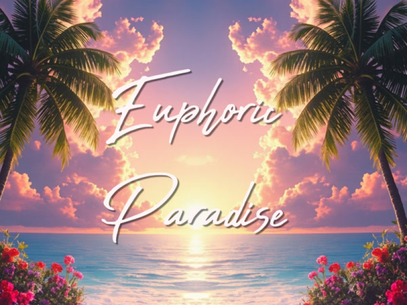 Euphoric Paradise (Single)
