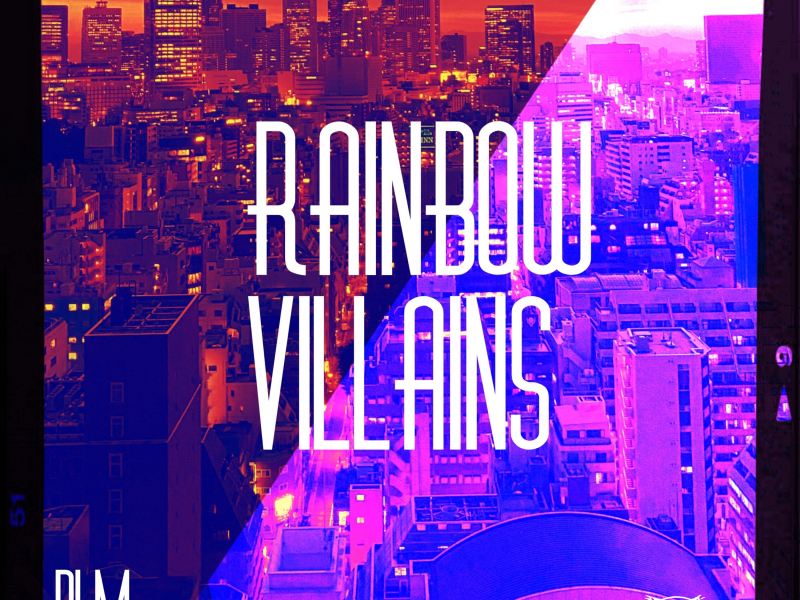 Rainbow Villains (Single)