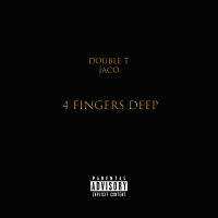 4 Fingers Deep (feat. Jaco)