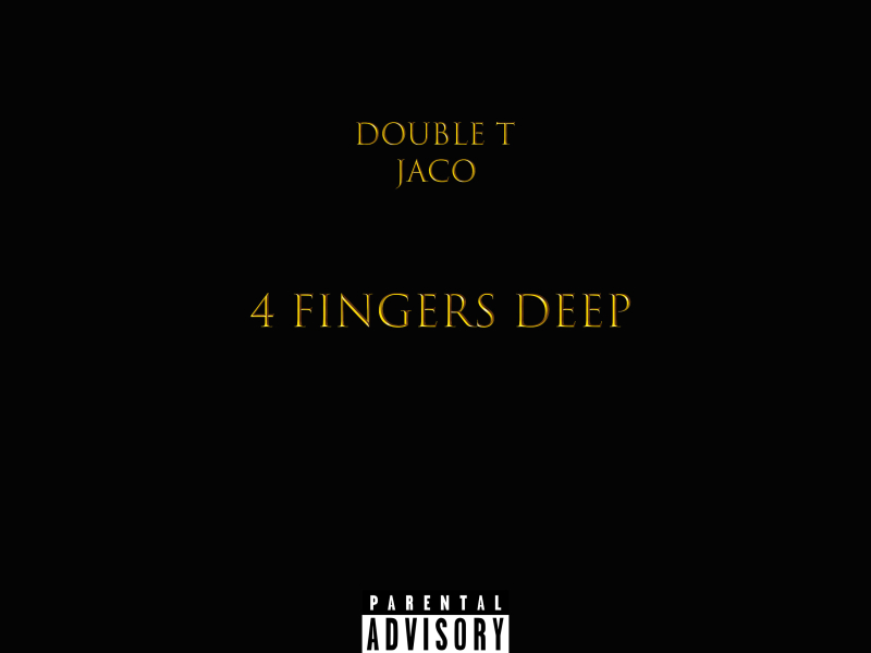 4 Fingers Deep (feat. Jaco)