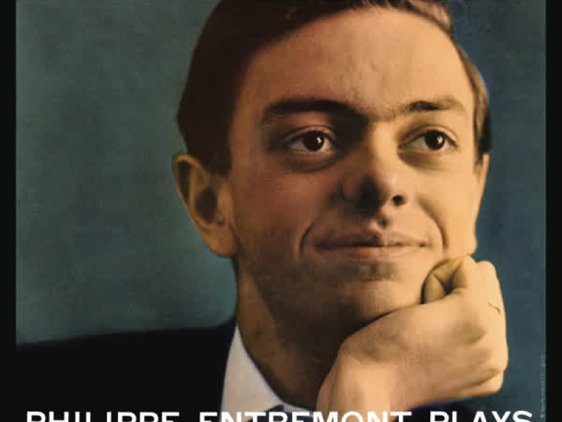 Entremont Plays the Four Chopin Ballades (Remastered)