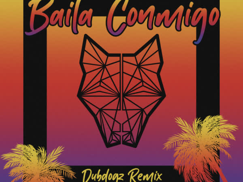 Baila Conmigo (Dubdogz Remix) (Single)