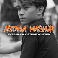 ASTAGA MASHUP (Single)