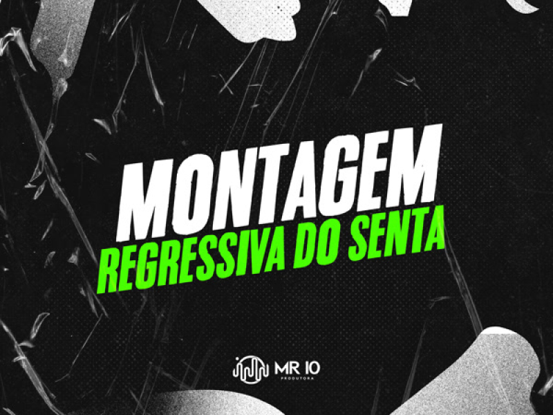 MONTAGEM REGRESSIVA DO SENTA (Single)