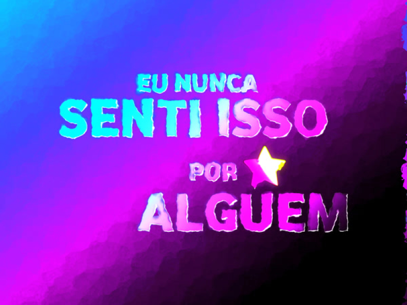 Eu nunca senti isso por algúem (Single)