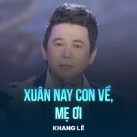 Xuân Nay Con Về, Mẹ Ơi (Single)