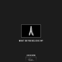 What Do You Believe In? (Single)