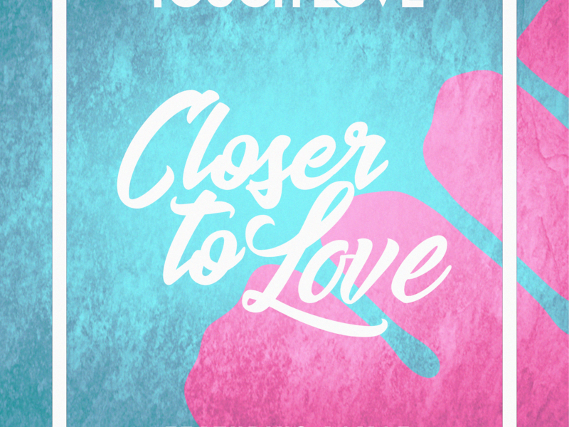 Closer To Love (Main Mix)