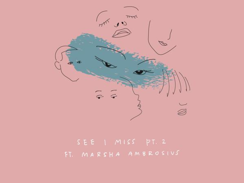 See I Miss Pt. 2 (Single)