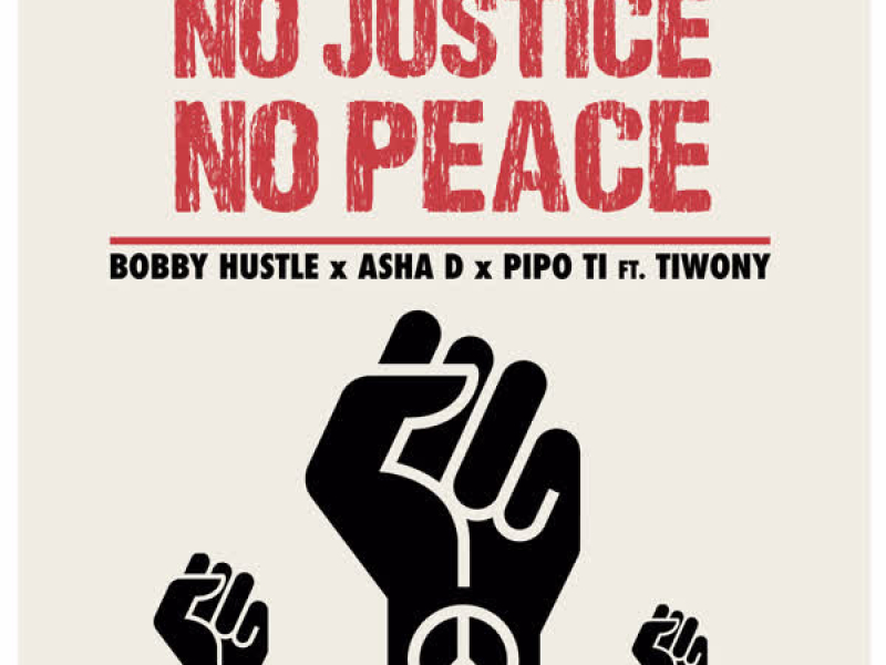 No Justice No Peace (feat. Tiwony) (Single)