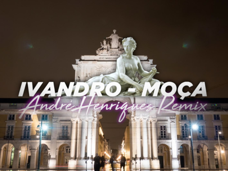 Moça (André Henriques Remix) (Single)
