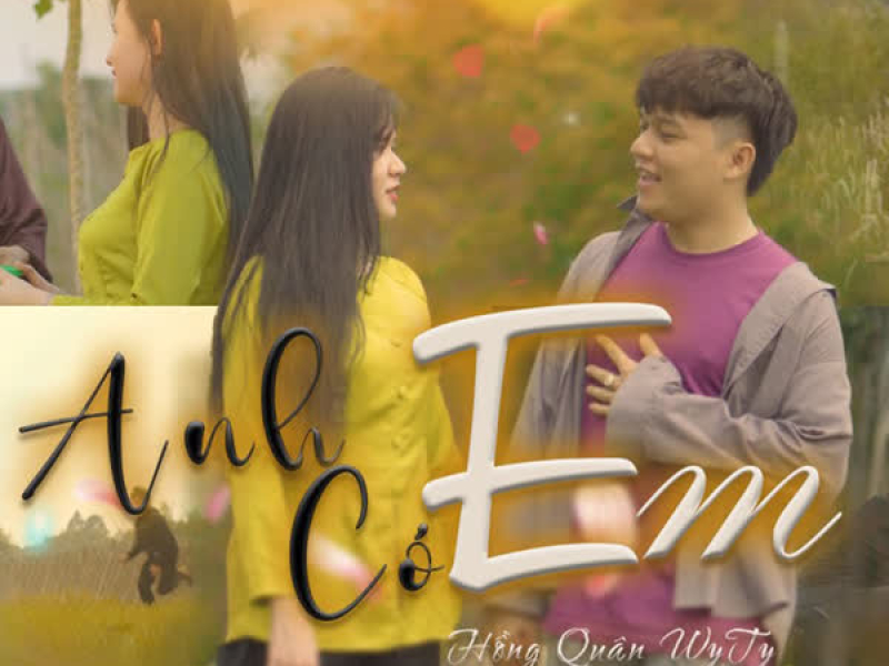 ANH CÓ EM (Remix) (Single)