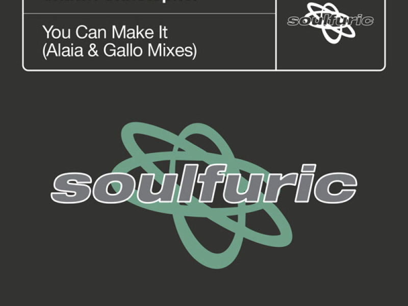You Can Make It (Alaia & Gallo Mixes) (Single)