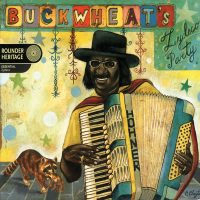 Buckwheat's Zydeco Party (Deluxe Edition)