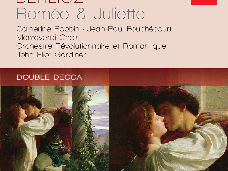 Berlioz: Roméo & Juliette