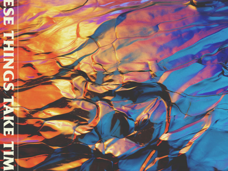 These Things Take Time (AK Remix) (Single)