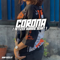 CORONA (NETIZEN KURANG SEHAT) (Single)