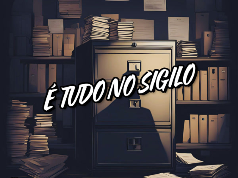 É Tudo No Sigilo (Single)