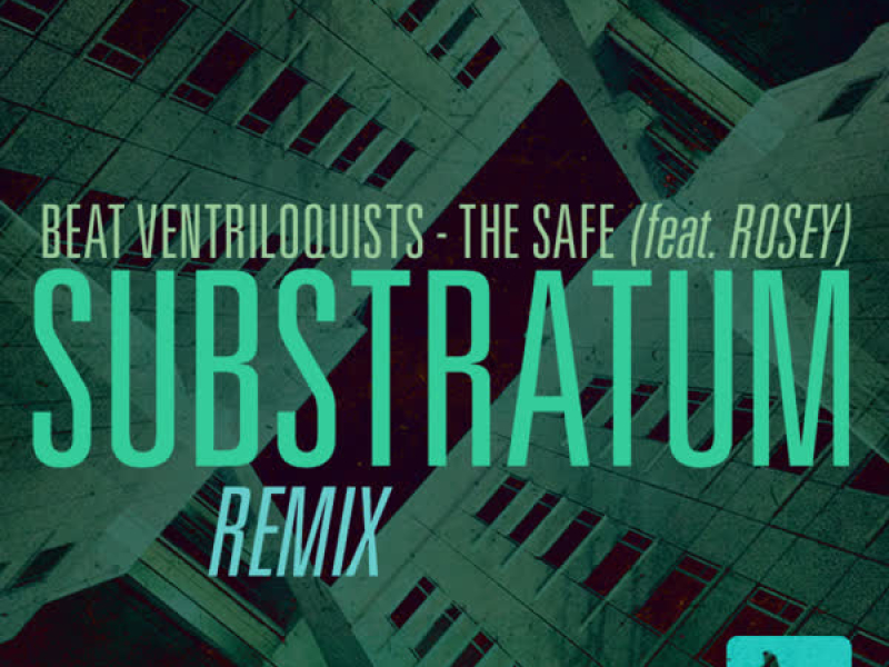 The Safe (Substratum Remix) (feat. Rosey) (Single)