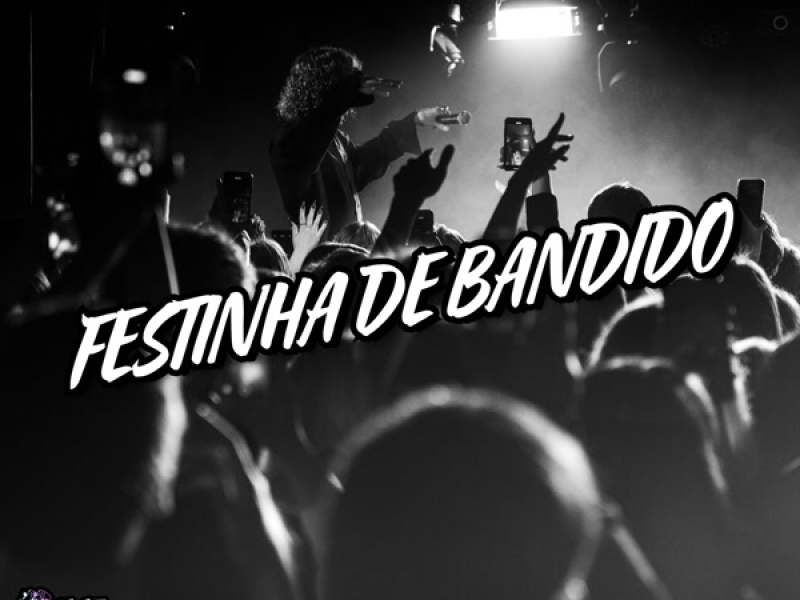 Festinha De Bandido (Single)