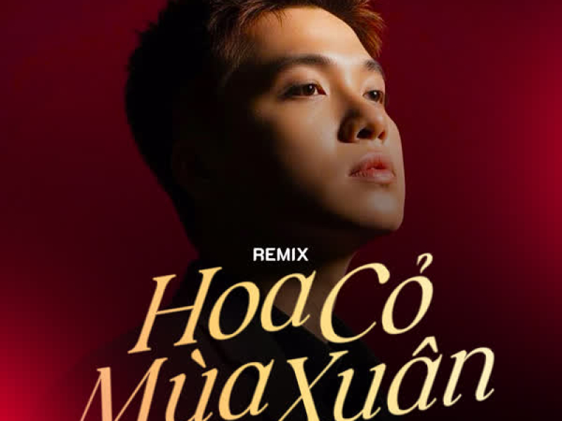 Hoa Cỏ Mùa Xuân (Remix) (Single)