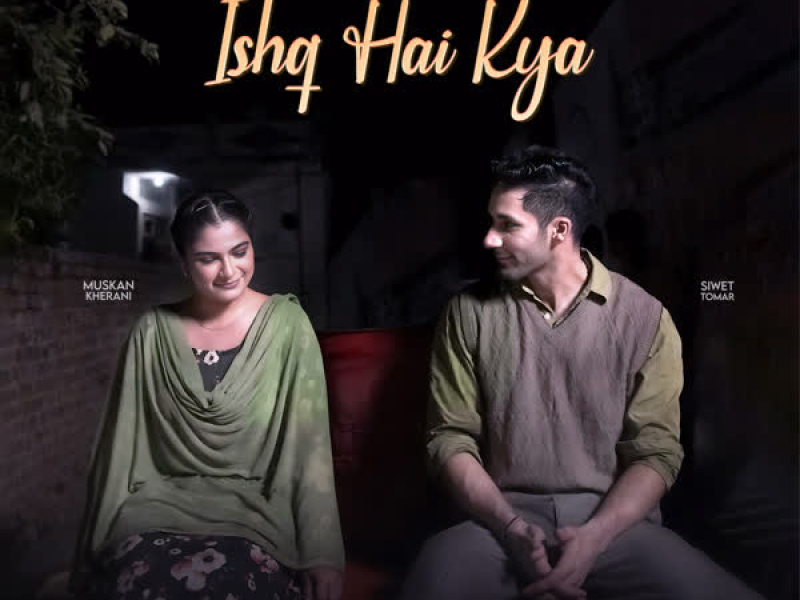 Ishq Hai Kya (Single)