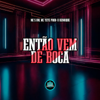 Então Vem De Boca (Single)