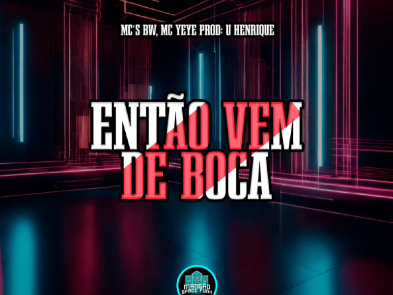 Então Vem De Boca (Single)
