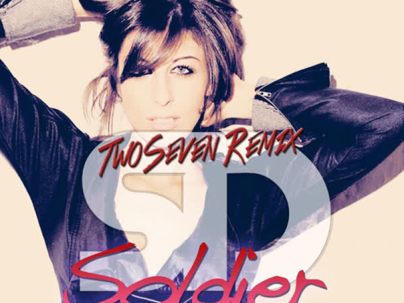 Soldier (TwoSeven Remix) (Single)