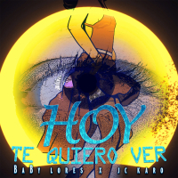 Hoy Te Quiero Ver (Single)