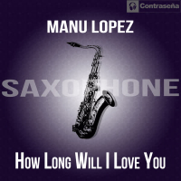 How Long Will I Love You (Saxophone) (Single)