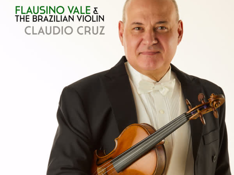 Flausino Vale & The Brazilian Violin