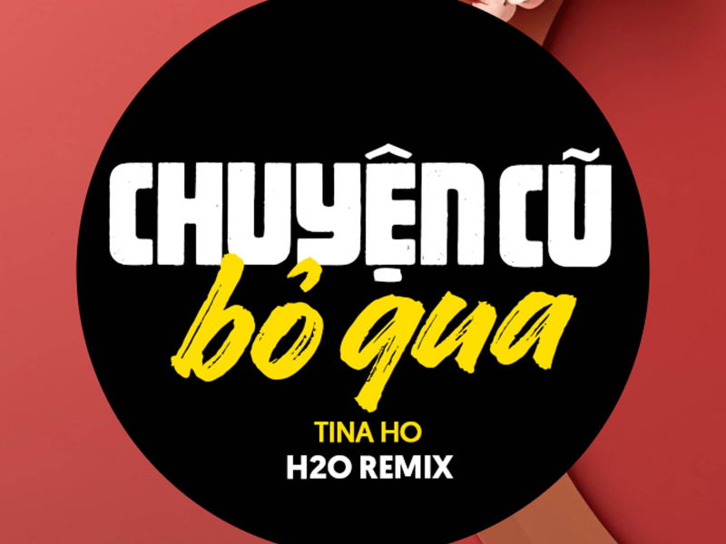 Chuyện Cũ Bỏ Qua (EDM Remix) (Single)