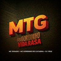 MTG Os Gordinho Vida Rasa (Single)