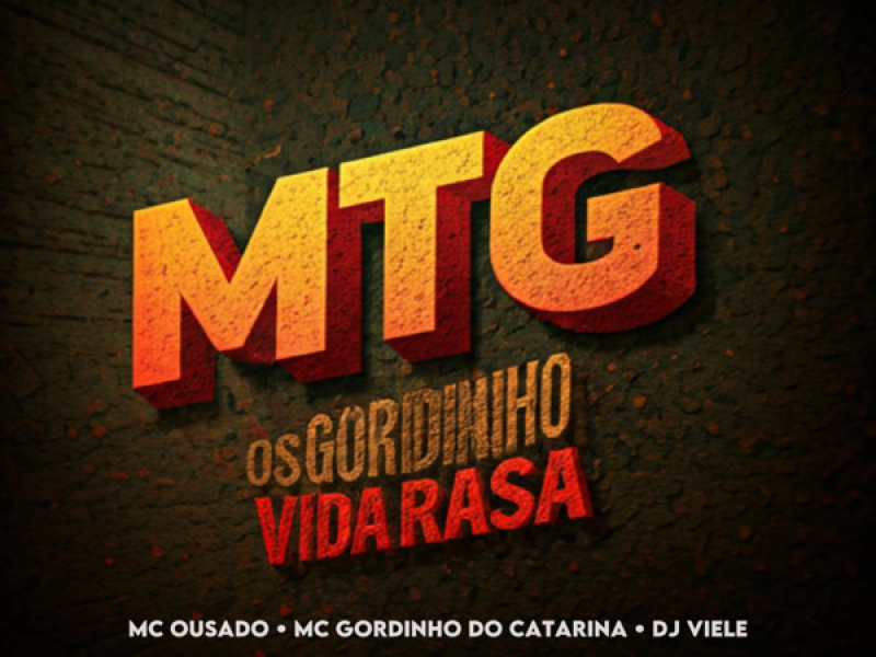 MTG Os Gordinho Vida Rasa (Single)