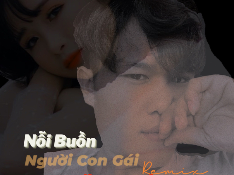 Nỗi Buồn Người Con Gái (Remix) (Single)
